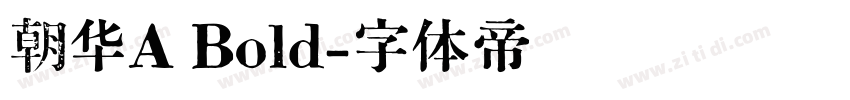 朝华A Bold字体转换